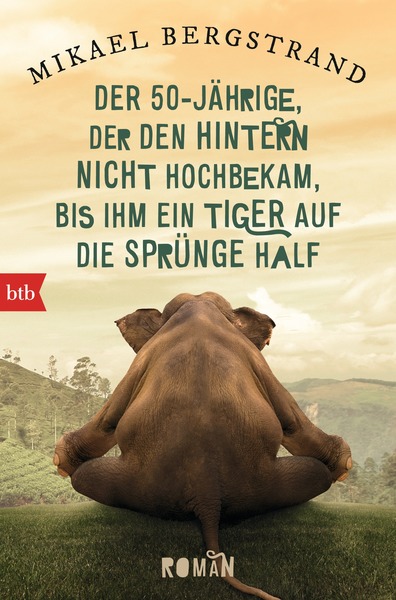 Cover für Der Fünfzigjährige, der den Hintern nicht hochbekam, bis ihm ein Tiger auf die Sprünge half
